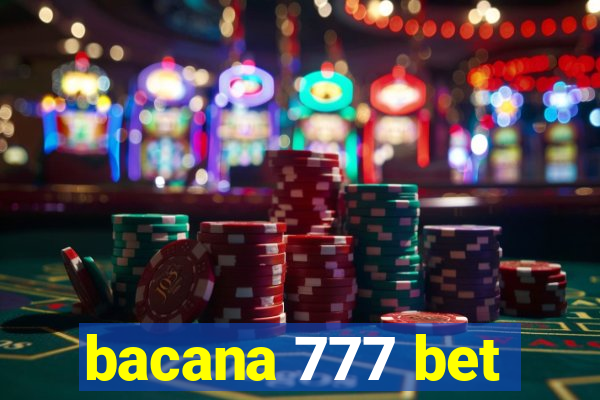 bacana 777 bet